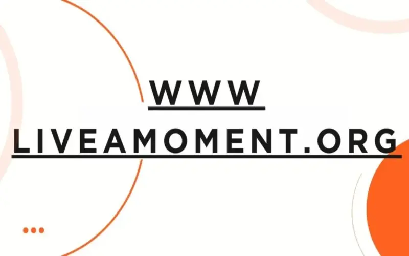 www liveamoment .org